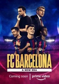 ФК Барселона: Новая эра / FC Barcelona: A New Era
